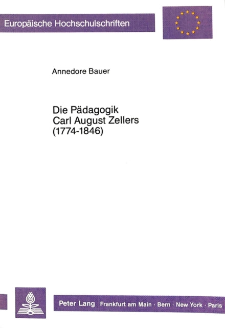 Book cover of: Die Paedagogik Carl August Zellers (1774-1846)