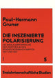 Book cover of: Die inszenierte Polarisierung