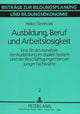 Book cover of: Ausbildung, Beruf Und Arbeitslosigkeit