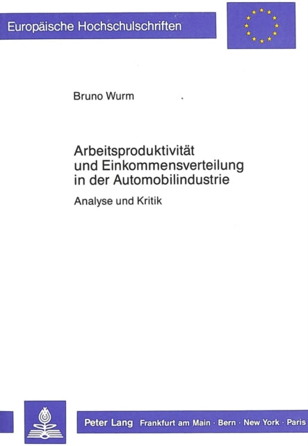 Book cover of: Arbeitsproduktivitaet und Einkommensverteilung in der  Automobilindustrie