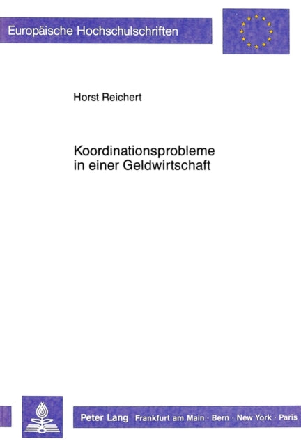 Book cover of: Koordinationsprobleme in einer Geldwirtschaft