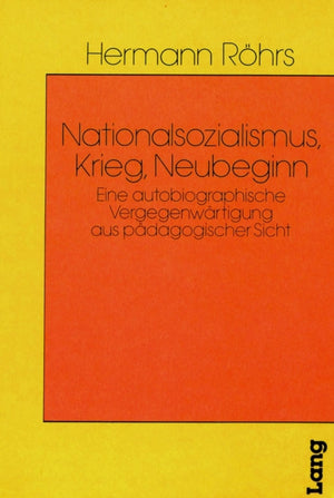 Nationalsozialismus, Krieg, Neubeginn