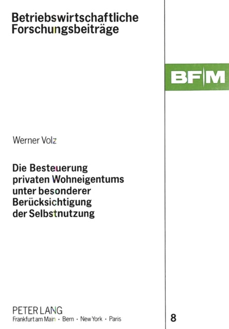 Book cover of: Die Besteuerung privaten Wohneigentums unter besonderer  Beruecksichtigung der Selbstnutzung