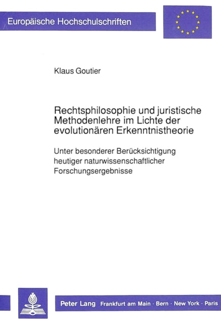 Book cover of: Rechtsphilosophie und juristische Methodenlehre im Lichte der evolutionaeren Erkenntnistheorie