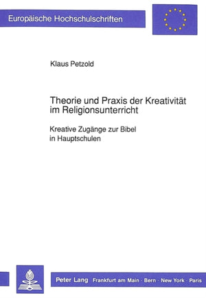 Theorie und Praxis der Kreativitaet im Religionsunterricht