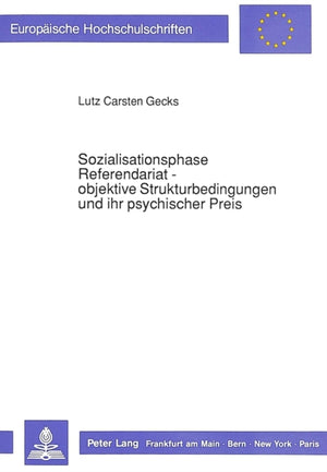 Sozialisationsphase Referendariat - objektive Strukturbedingungen und ihr psychischer Preis