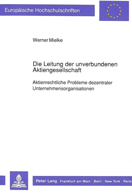 Book cover of: Die Leitung der unverbundenen Aktiengesellschaft