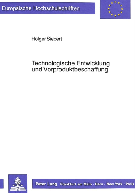 Book cover of: Technologische Entwicklung und Vorproduktbeschaffung