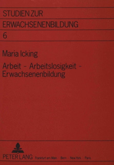 Book cover of: Arbeit - Arbeitslosigkeit - Erwachsenenbildung