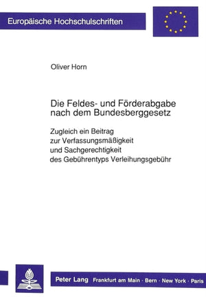 Feldes- Und Foerderabgabe Nach Dem Bundesberggesetz