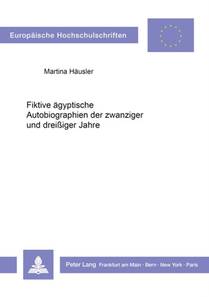 Fiktive aegyptische Autobiographien der zwanziger und dreiiger Jahre
