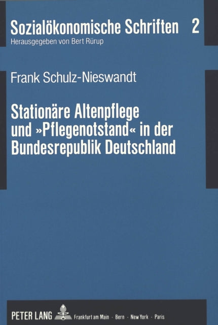 Book cover of: Stationaere Altenpflege und «Pflegenotstand» in der Bundesrepublik Deutschland