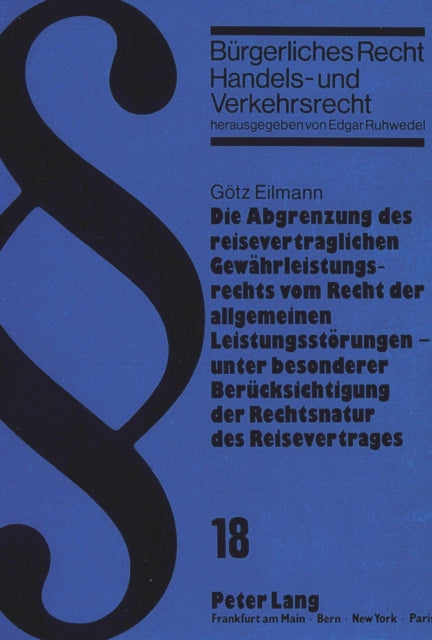 Book cover of: Abgrenzung Des Reisevertraglichen Gewaehrleistungsrechts Vom Recht Der Allgemeinen Leistungsstoerungen - Unter Besonderer Beruecksichtigung Der Rechtsnatur Des Reisevertrages