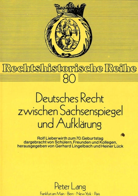 Book cover of: Deutsches Recht zwischen Sachsenspiegel und Aufklaerung