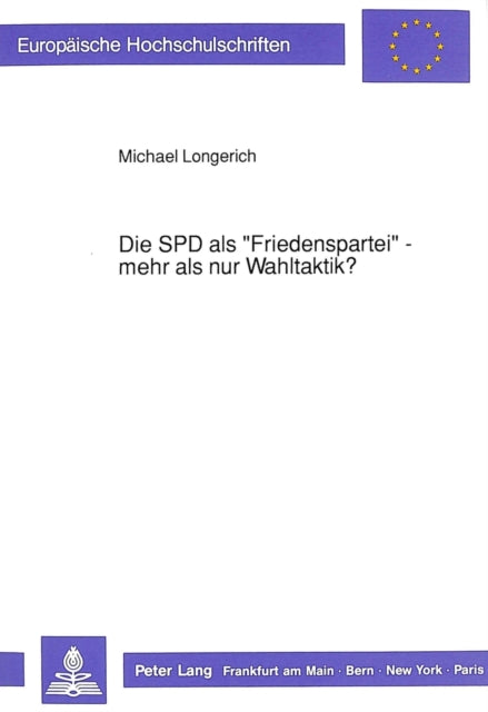 Book cover of: Die SPD als «Friedenspartei» - mehr als nur Wahltaktik?