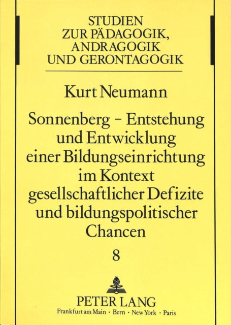 Book cover of: Sonnenberg - Entstehung und Entwicklung einer Bildungseinrichtung im Kontext gesellschaftlicher Defizite und bildungspolitischer Chancen