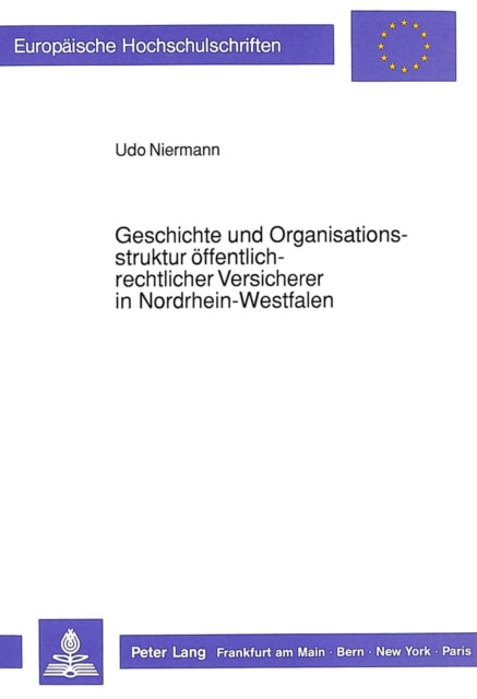 Book cover of: Geschichte und Organisationsstruktur oeffentlich-rechtlicher Versicherer in Nordrhein-Westfalen