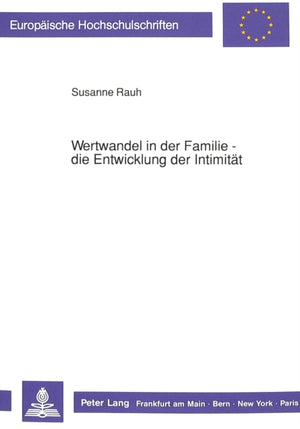 Wertwandel in der Familie - die Entwicklung der Intimitaet