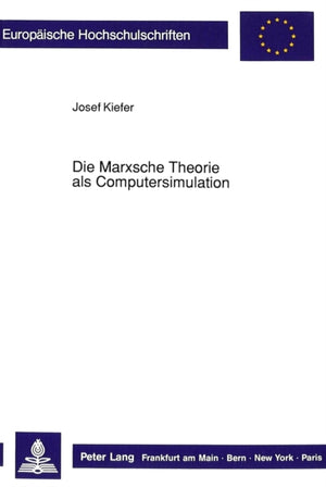 Die Marxsche Theorie als Computersimulation