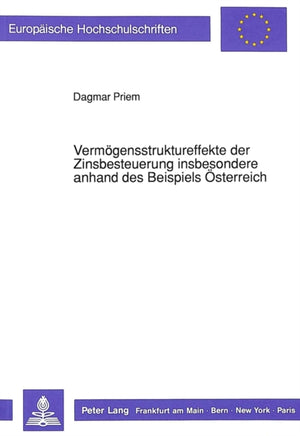 Vermoegensstruktureffekte der Zinsbesteuerung insbesondere anhand des Beispiels Oesterreich
