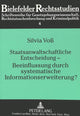 Book cover of: Staatsanwaltschaftliche Entscheidung - Beeinflussung durch systematische Informationserweiterung?