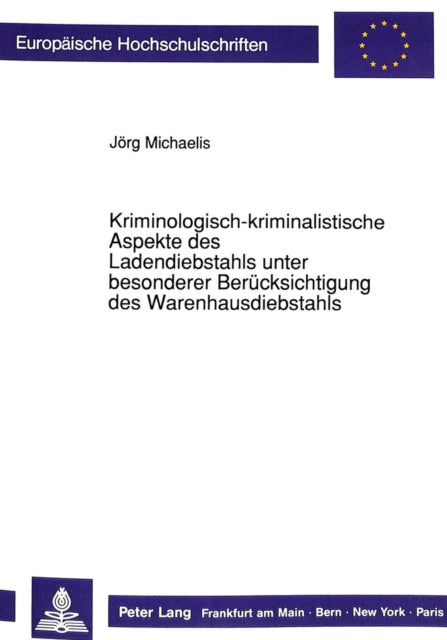Book cover of: Kriminologisch-kriminalistische Aspekte des Ladendiebstahls unter besonderer Beruecksichtigung des Warenhausdiebstahls