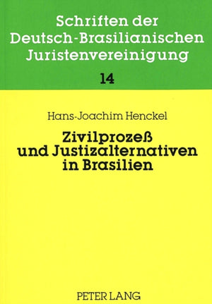 Zivilprozeß Und Justizalternativen in Brasilien