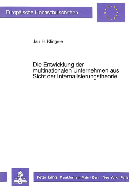 Book cover of: Die Entwicklung der multinationalen Unternehmen aus Sicht der Internalisierungstheorie