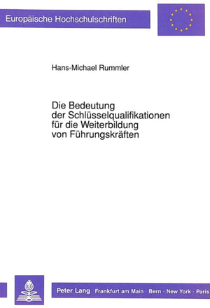 Die Bedeutung der Schluesselqualifikationen fuer die Weiterbildung von Fuehrungskraeften