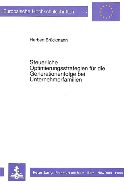 Book cover of: Steuerliche Optimierungsstrategien fuer die Generationenfolge bei Unternehmerfamilien