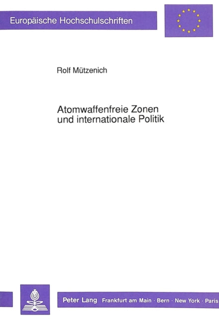 Book cover of: Atomwaffenfreie Zonen und internationale Politik