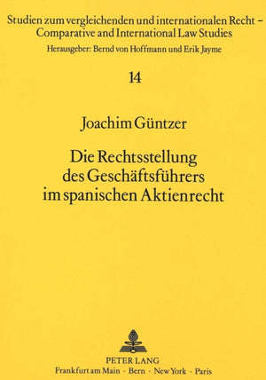 Die Rechtsstellung des Geschaeftsfuehrers im spanischen Aktienrecht