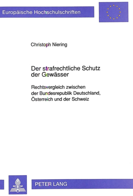 Book cover of: Der strafrechtliche Schutz der Gewaesser