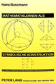Book cover of: Mathematiklernen als symbolische Konstruktion