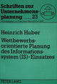 Book cover of: Wettbewerbsorientierte Planung des Informationssystem (IS)-Einsatzes