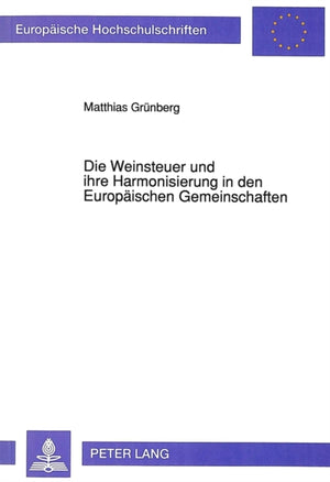 Die Weinsteuer und ihre Harmonisierung in den Europaeischen Gemeinschaften