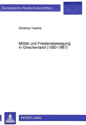 Militaer und Friedensbewegung in Griechenland (1950-1967)