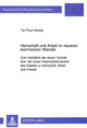 Book cover of: Herrschaft und Arbeit im neueren technischen Wandel