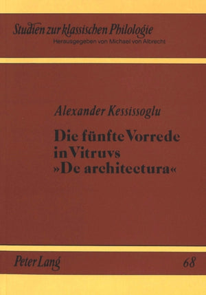 Die fuenfte Vorrede in Vitruvs «De architektura»