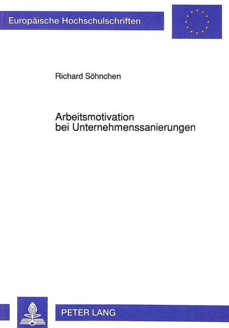 Book cover of: Arbeitsmotivation bei Unternehmenssanierungen