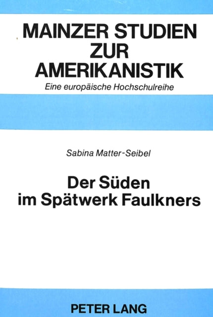 Book cover of: Der Sueden im Spaetwerk Faulkners