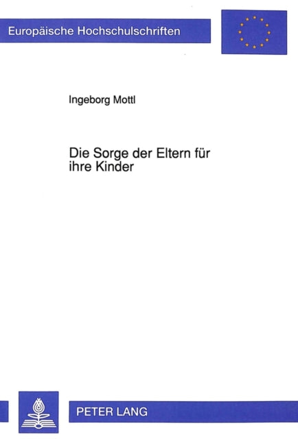 Book cover of: Die Sorge der Eltern fuer ihre Kinder