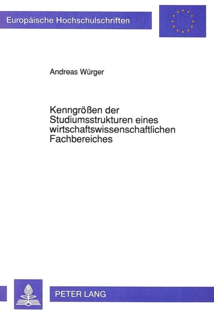 Book cover of: Kenngroeen der Studiumsstrukturen eines wirtschaftswissenschaftlichen Fachbereiches