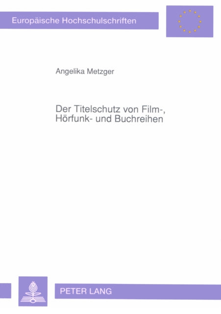 Book cover of: Der Titelschutz von Film-, Hoerfunk- und Buchreihen