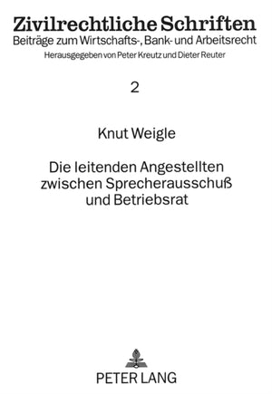 Die leitenden Angestellten zwischen Sprecherausschu und Betriebsrat
