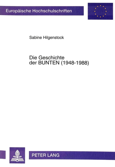 Book cover of: Die Geschichte Der Bunten (1948-1988)