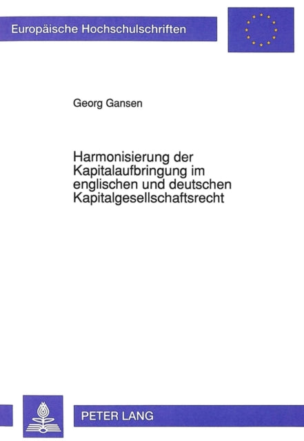 Book cover of: Harmonisierung der Kapitalaufbringung im englischen und deutschen Kapitalgesellschaftsrecht