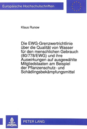 Die EWG-Grenzwertrichtlinie ueber die Qualitaet von Wasser fuer den menschlichen Gebrauch (80/778/EWG) und ihre Auswirkungen auf ausgewaehlte Mitgliedstaaten am Beispiel der Pflanzenschutz- und Schaedlingsbekaempfungsmittel