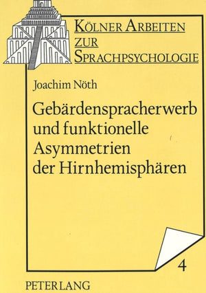 Gebaerdenspracherwerb und funktionelle Asymmetrien der Hirnhemisphaeren