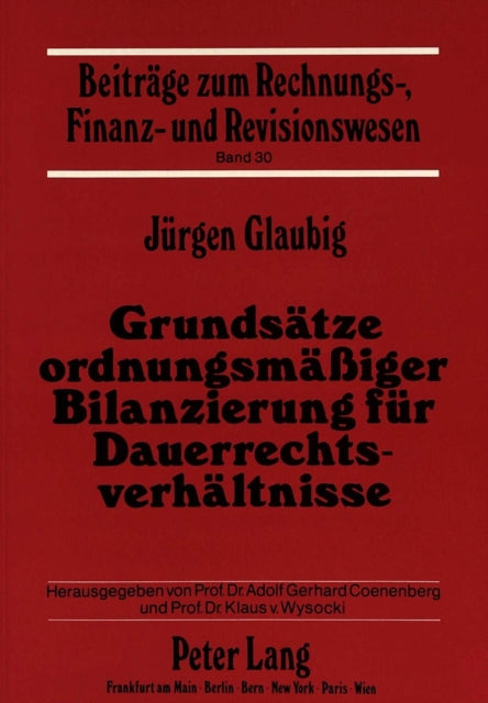 Book cover of: Grundsaetze ordnungsmaeiger Bilanzierung fuer Dauerrechtsverhaeltnisse